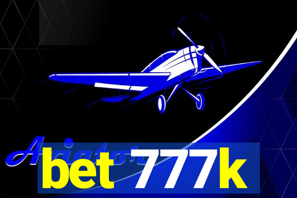 bet 777k